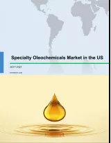 Specialty Oleochemicals Market in the US 2017-2021